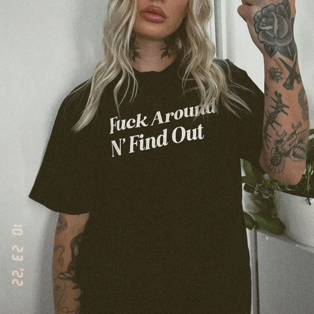 Fuck Around N' Find Out Print Women's T-shirt