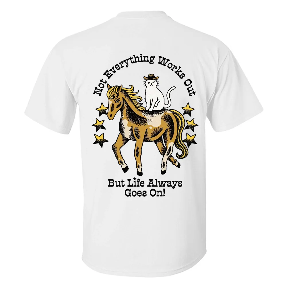 Not Everything Works Out But Life Always Goes On Printed Men's T-shirt