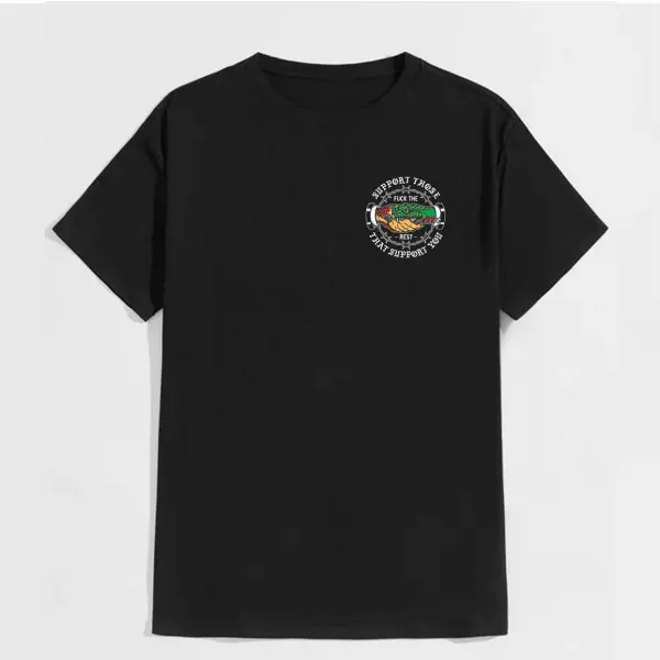SUPPORT THOSE THAT SUPPORT YOU Snake Graphic Black Print T-shirt