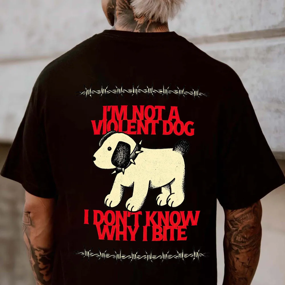 I'm Not Violent Dog I Don't Know Why I Bite Printed Men's T-shirt