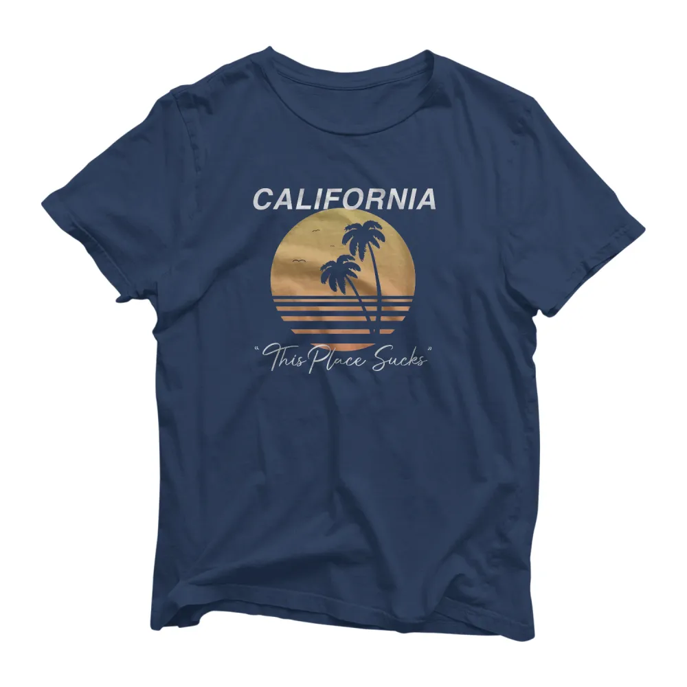 California Sucks T Shirt