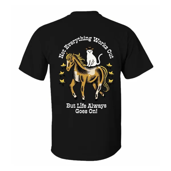 Not Everything Works Out But Life Always Goes On Printed Men's T-shirt