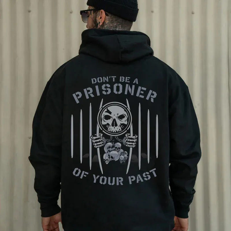 Don't Be a Prisoner Of Your Past Skull Printed Men's Hoodie