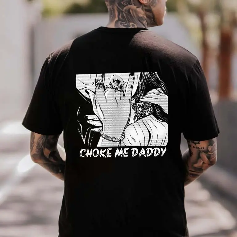 Choke Me Daddy Printed Men's T-shirt