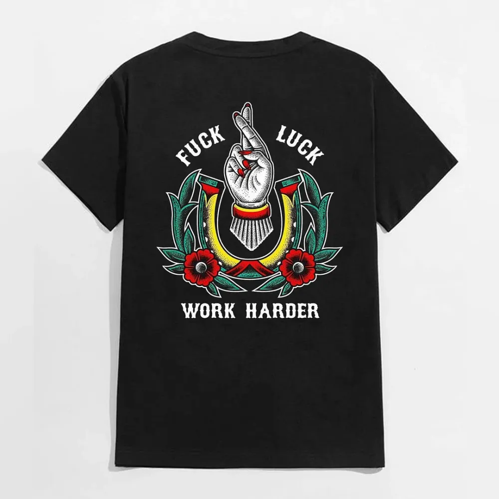 FUCK LUCK WORK HARDER Hand Flowers Black Print T-shirt