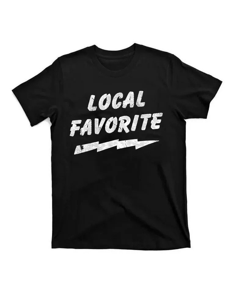 Local Favorite Funny T-Shirt