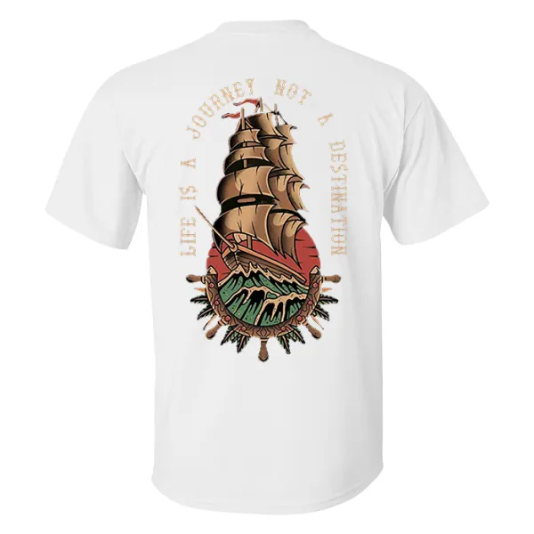 Life Is A Journey Not A Destination Print Men's T-shirt