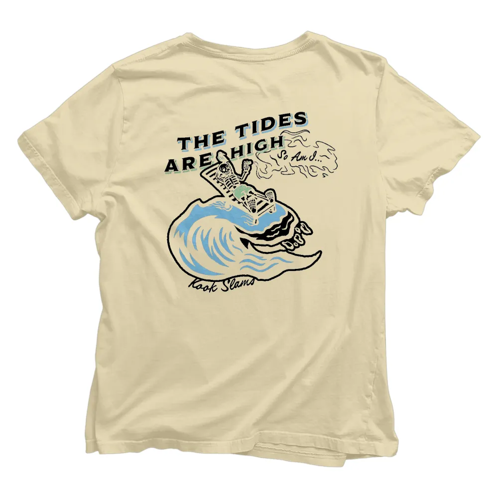 Tides Are High T Shirt
