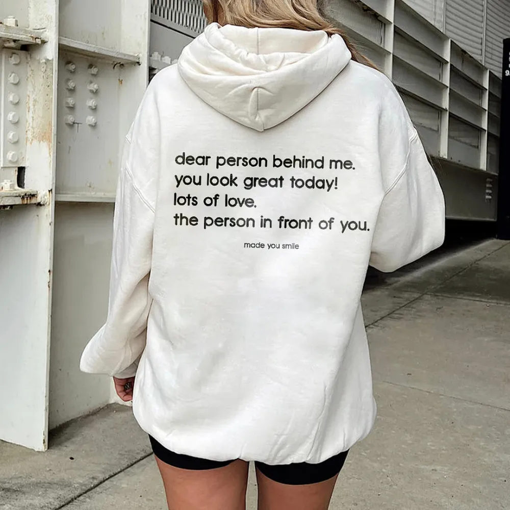Dear Person Behind me Meke You Smile Printing Women's Hoodie