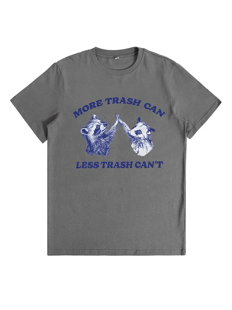 Ore Trash Can Less Trash Can’T T-Shirt