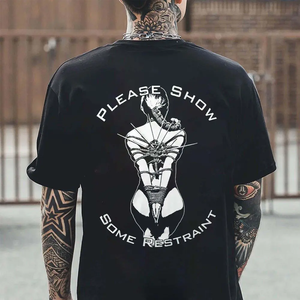 Please Show Some Restraint Printed Men's T-shirt
