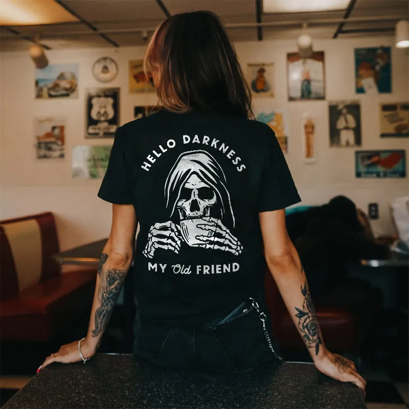 Hello Darkness My Old Friend Print Women's T-shirt