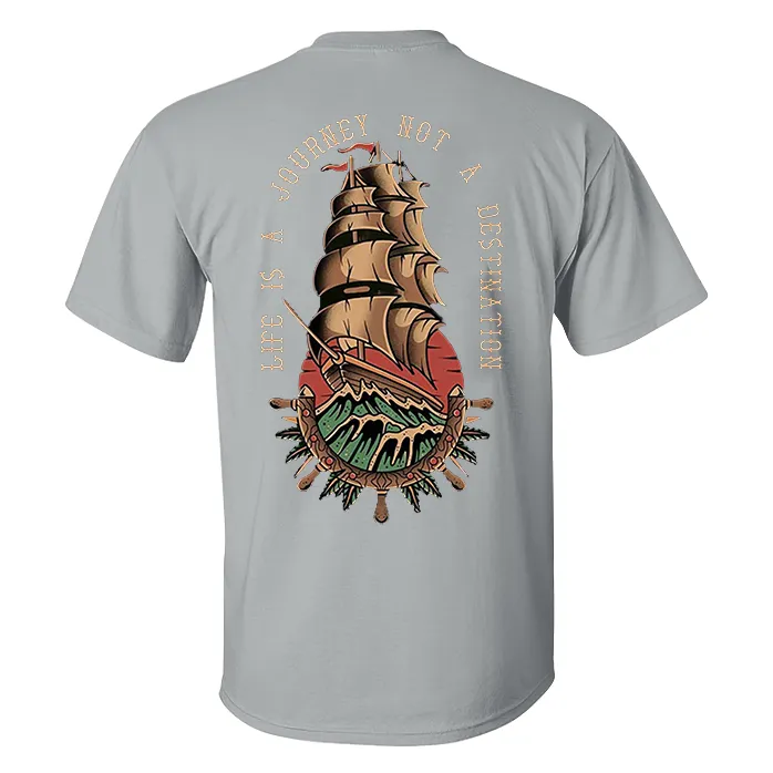 Life Is A Journey Not A Destination Print Men's T-shirt