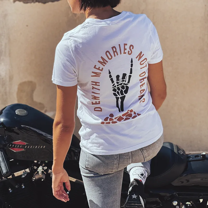 Die With Memories Not Dreams Printed T-Shirt