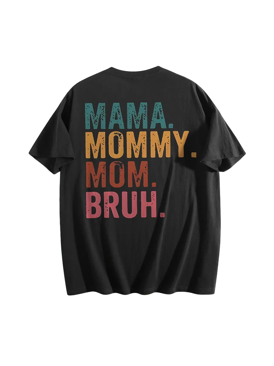 Ma Mama Mom Bruh Tee