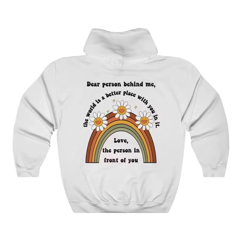 Dear Person Behind me Hoodie Flower Positive Vibes Women Hoodie