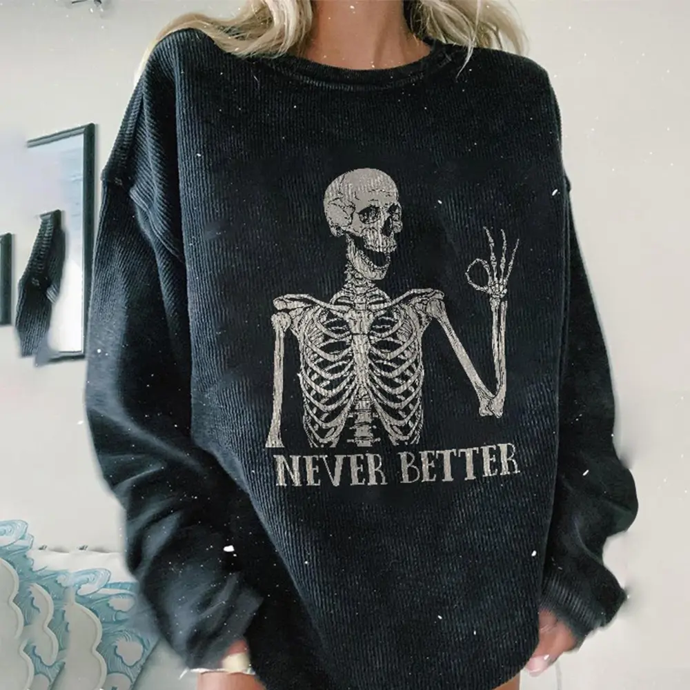 Never Better Skull Print Women Casual Sweatshirt