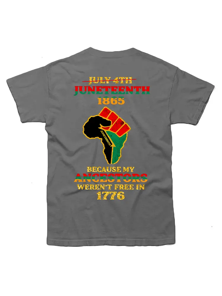 July 4Th Juneteenth 1865 My Ancestors Weren'T Free In 1776 T-Shirt