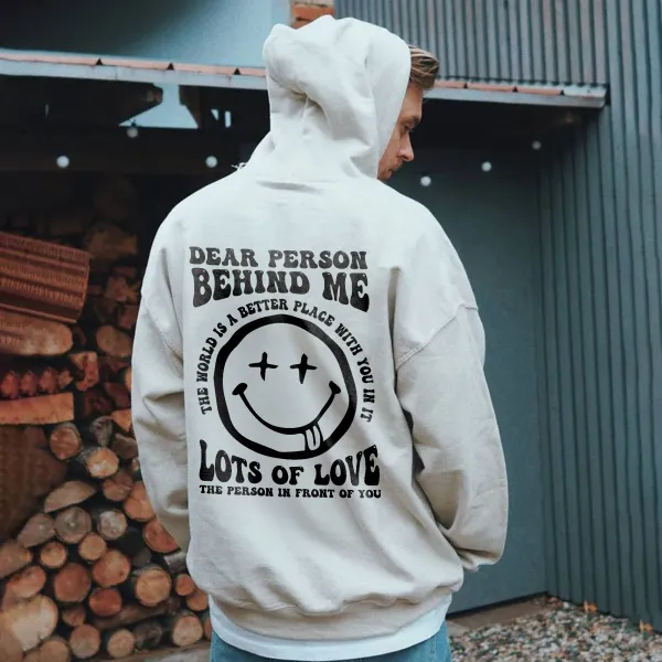 Dear Person Behind Me Lots Of Love The Person In Front Of You Printed Men's Hoodie