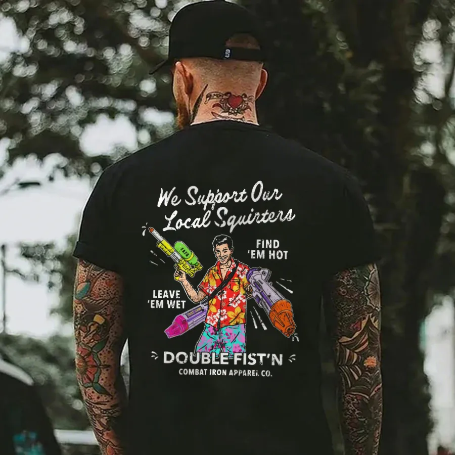 We Support Our Local Squirters Printed Men's T-shirt