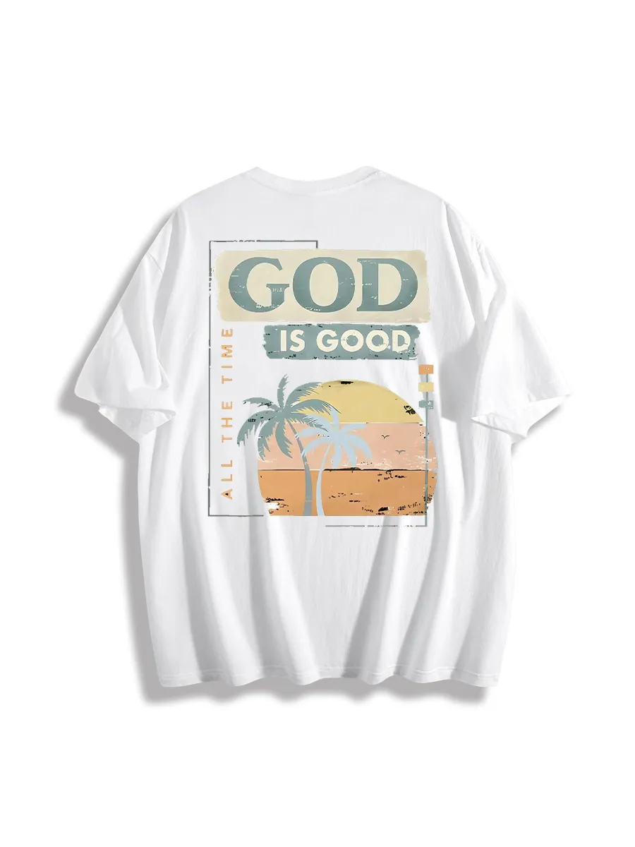 God Is Good All The Time Summer Tee