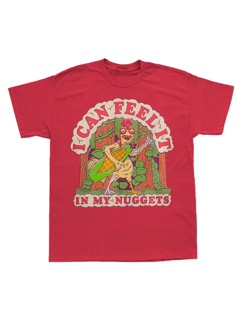 'I Can Feel It In My Nuggets' Tee