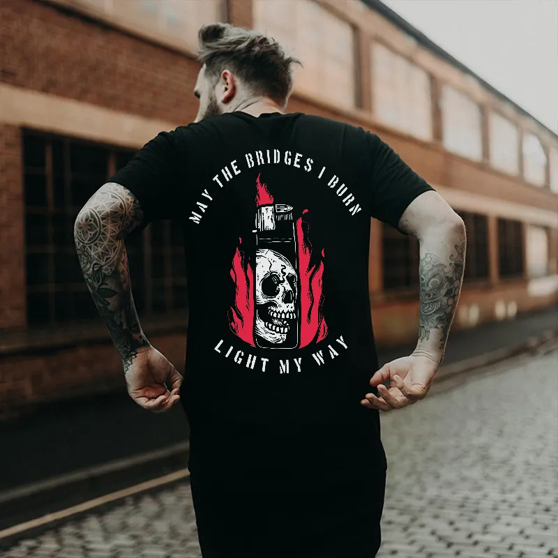 May The Bridges I Burn Light My Way Letters Printed Men’s T-shirt