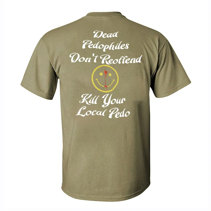 Dead Pedophiles Don't Reoffend Printed Men's T-shirt