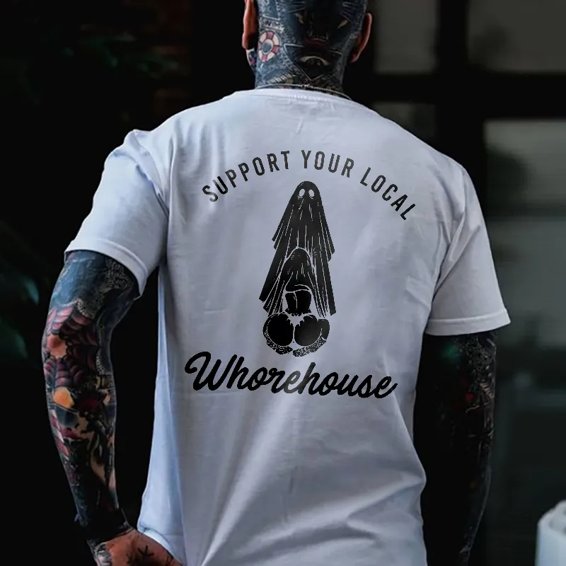 Support Your Local Whorehouse Printed Men's T-shirt
