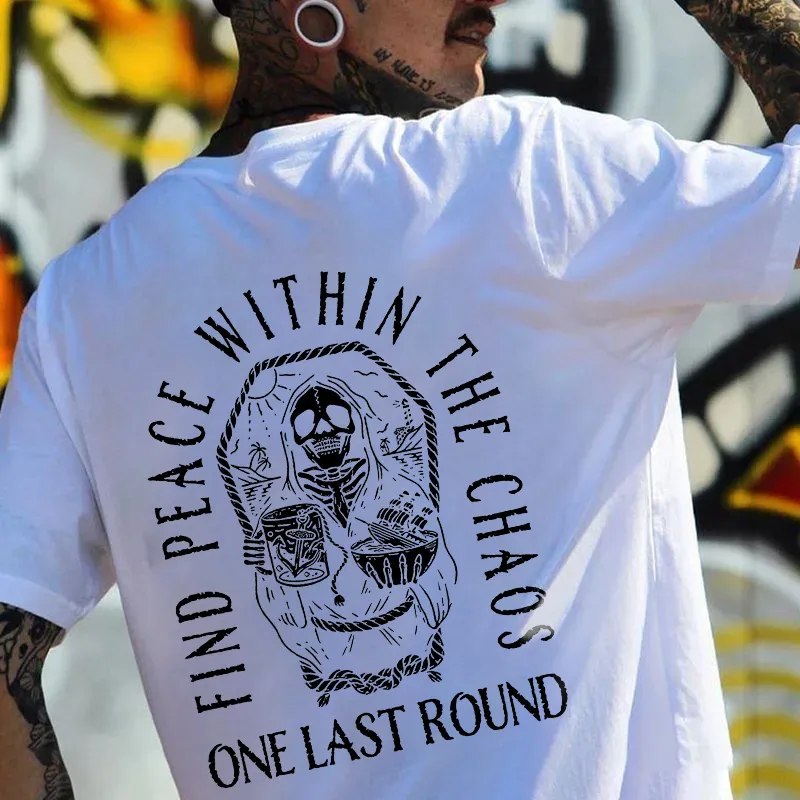 FIND PEACE WITHIN THE CHAOS ONE LAST ROUND SKull T-shirt-White