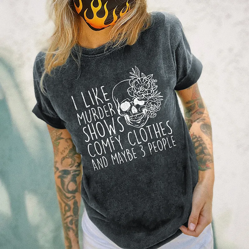 I Like Murder Shows Comfy Clothes And Maybe 3 People Letters Printing Women's T-shirt