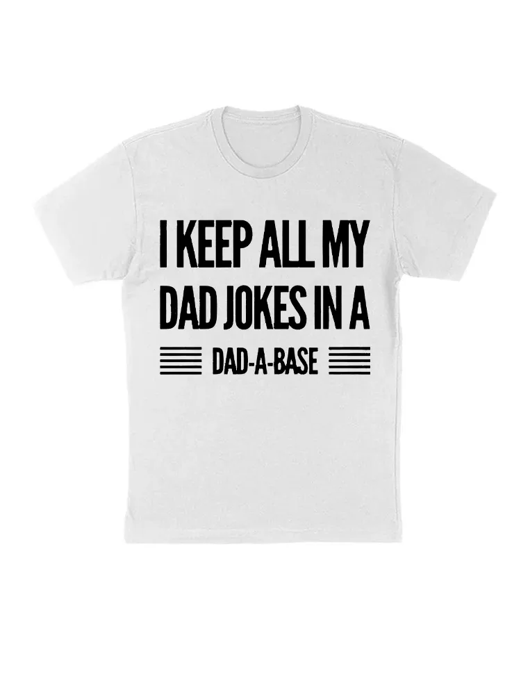 Vintage I Keep All My Dad Jokes In A Dad-A-Base Men Quote T-Shirt