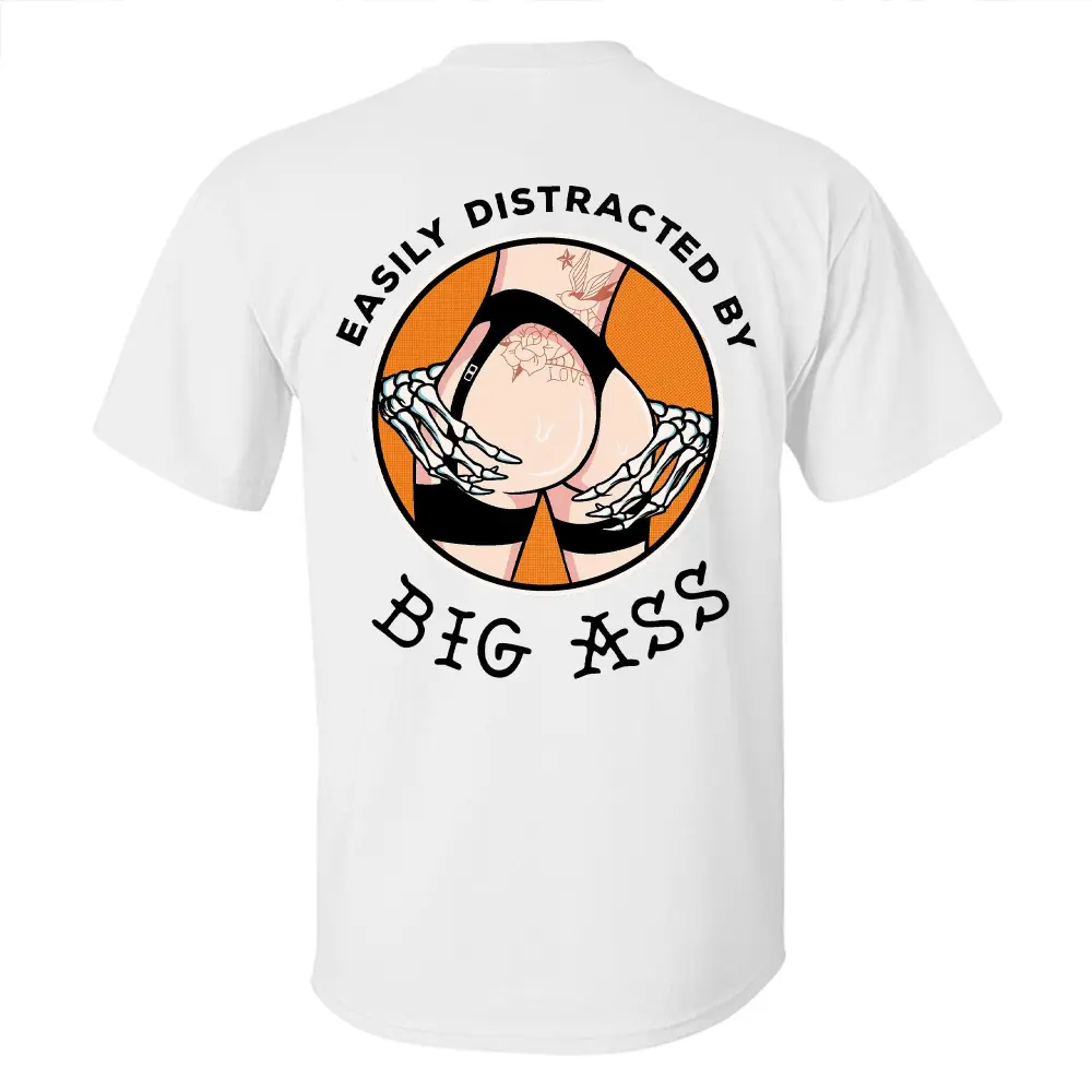 Easily Distracted By Big Ass Printed Long Sleeve T-shirt
