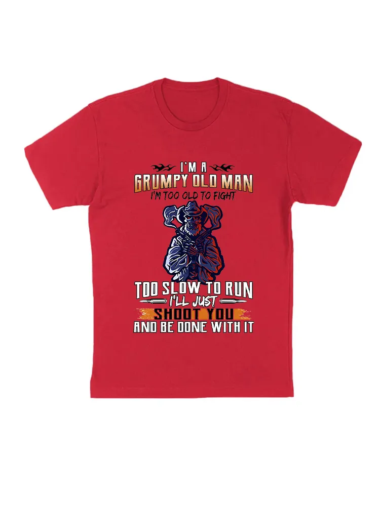 Im A Grumpy Old Man Im Too Old To Fight Too Slow To Run Ill Just Shoot You And Be Done With It Skeleton With Guns T-Shirt