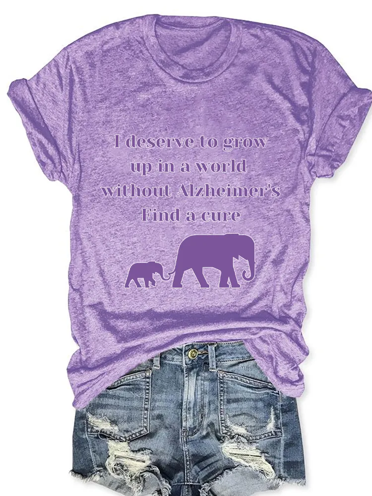 Women'S I Deserve To Grow Up In A World Without Alzheimer'S Find A Cure Round-Neck Short-Sleeved T-Shirt