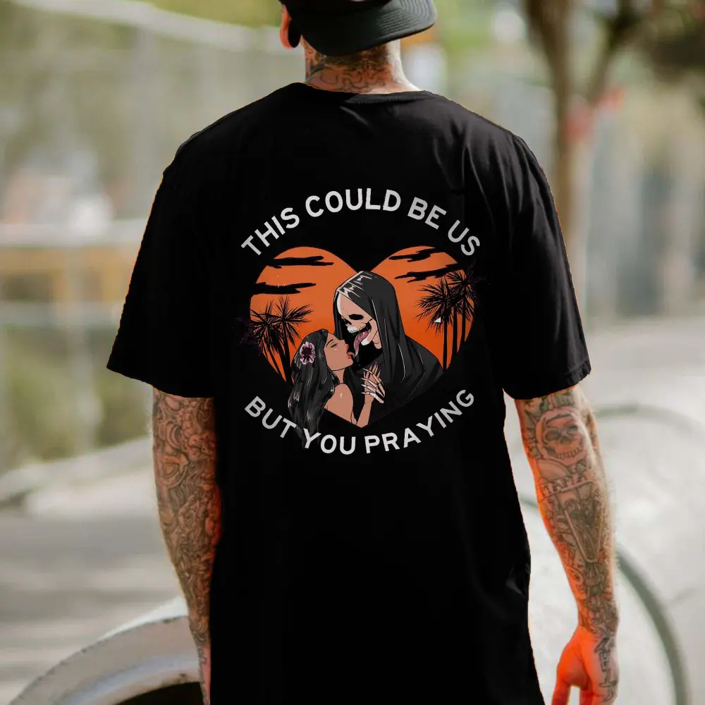 This Could Be Us But You Praying Printed Men's T-shirt