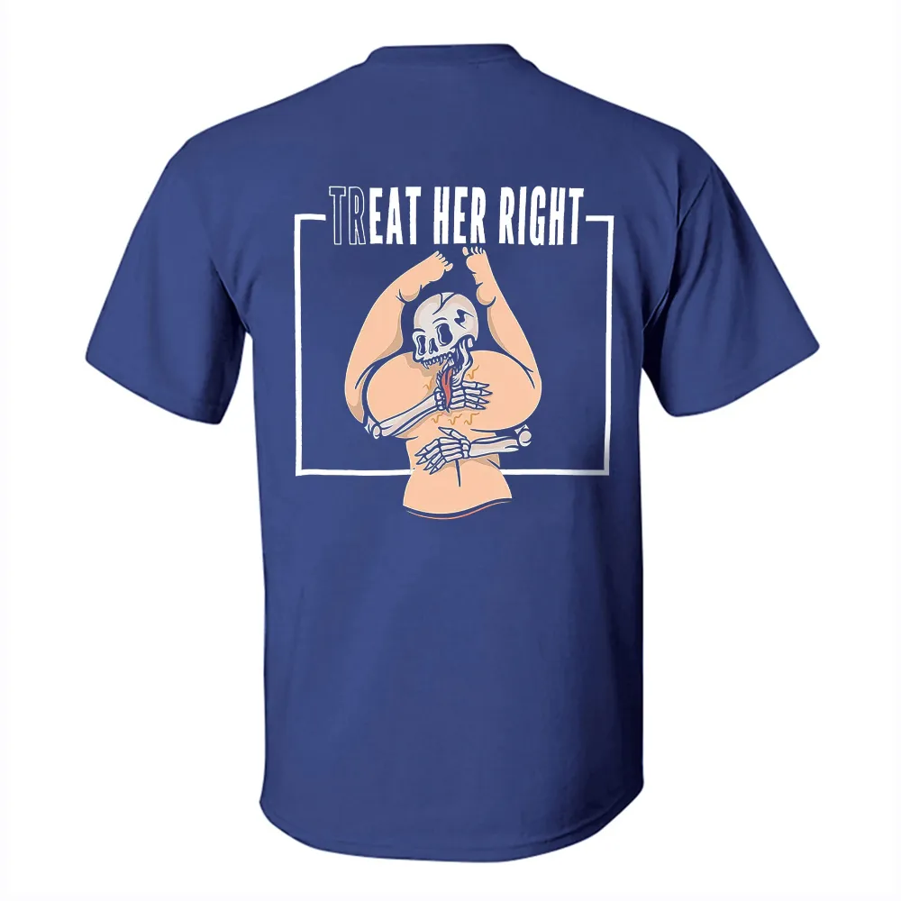 Treat Her Right Printed Men's T-shirt