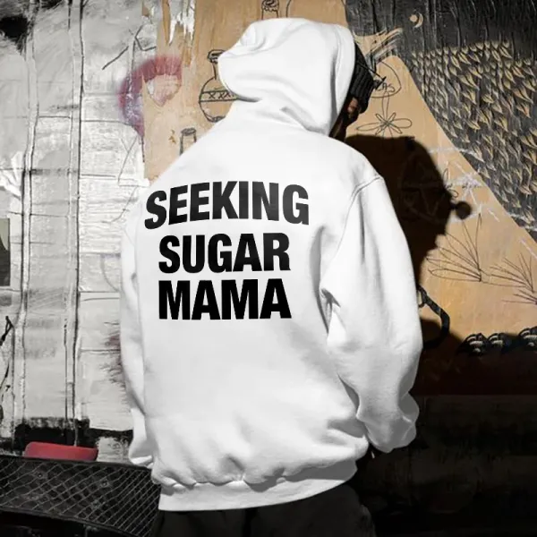 Seeking Sugar Mama Men's Hoodie