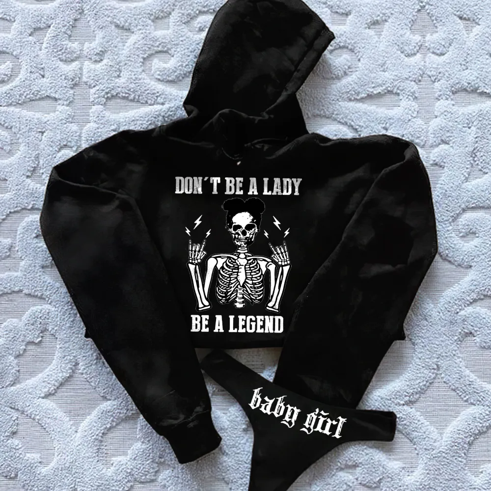Don't Be A Lady Be A Legend Printed Women's Cropped Hoodie & Thong Sets
