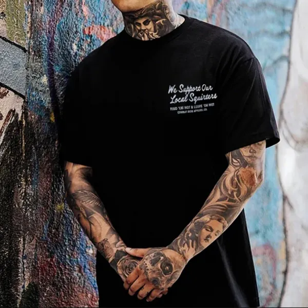 We Support Our Local Squirters Printed Men's T-shirt