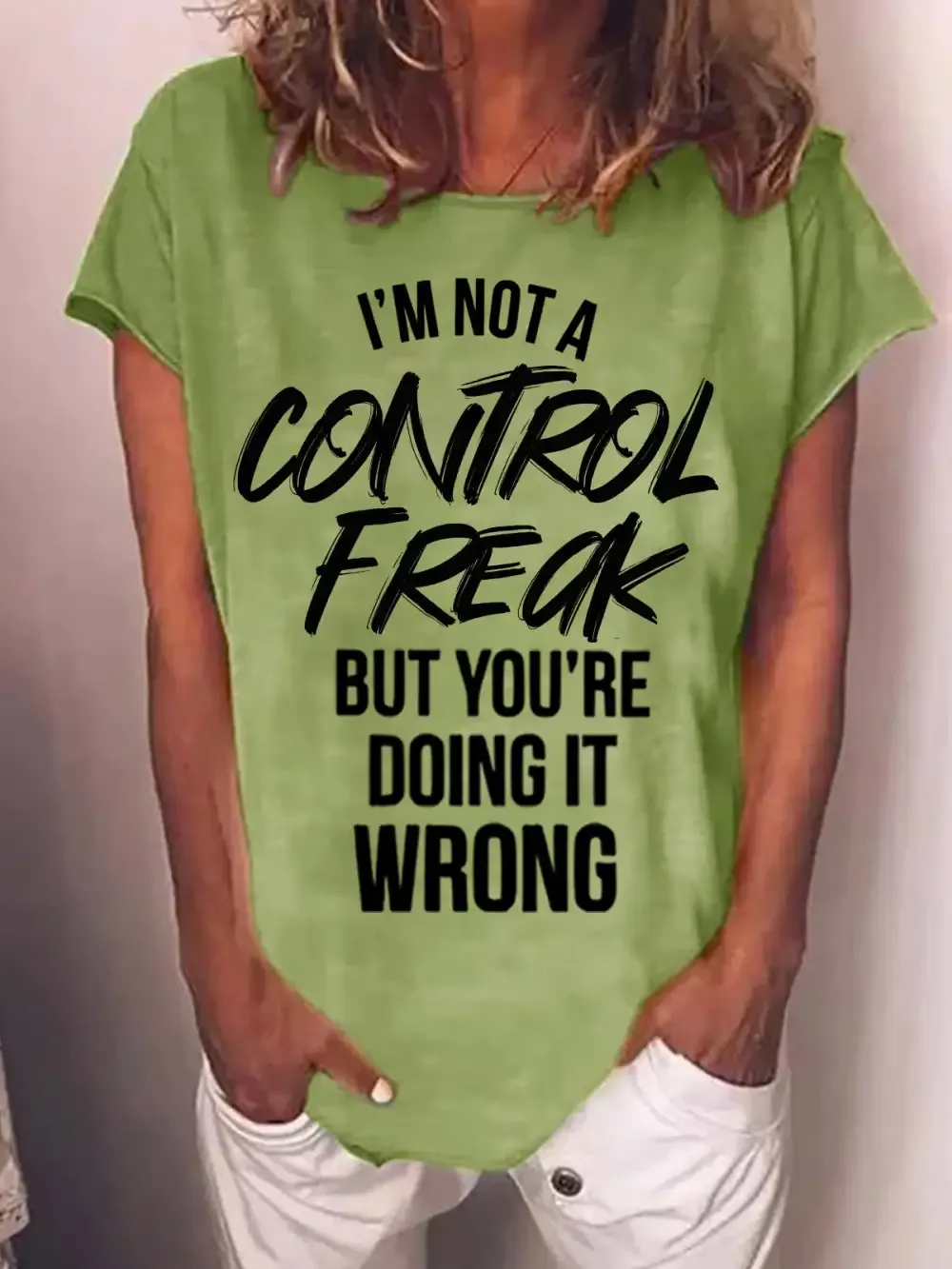 I'm Not a Control Freak But You're Doing It Wrong Funny T-Shirt