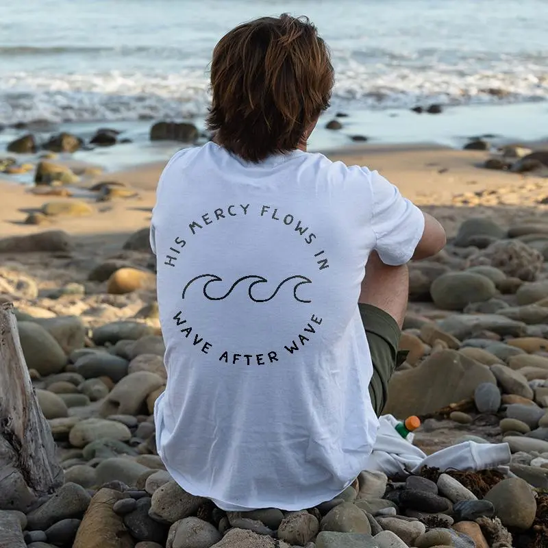 His Mercy Flows In Wave After Wave Printed T-shirt