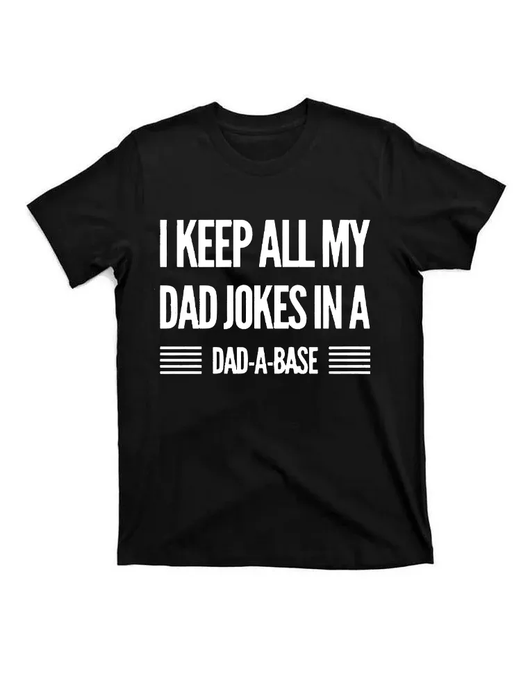 Vintage I Keep All My Dad Jokes In A Dad-A-Base Men Quote T-Shirt