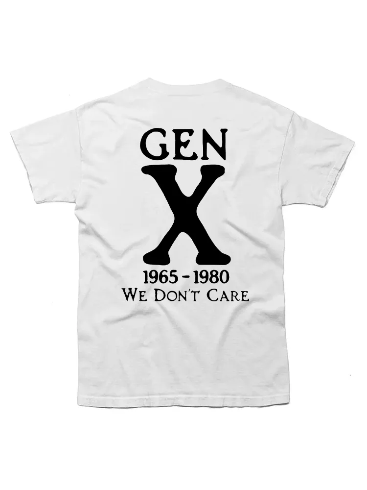 Gen X 1965 1980 We Don'T Care Funny Saying T-Shirt