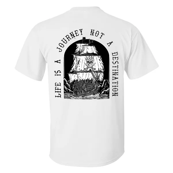 Life Is A Journey Not A Destination Printed Men's T-shirt