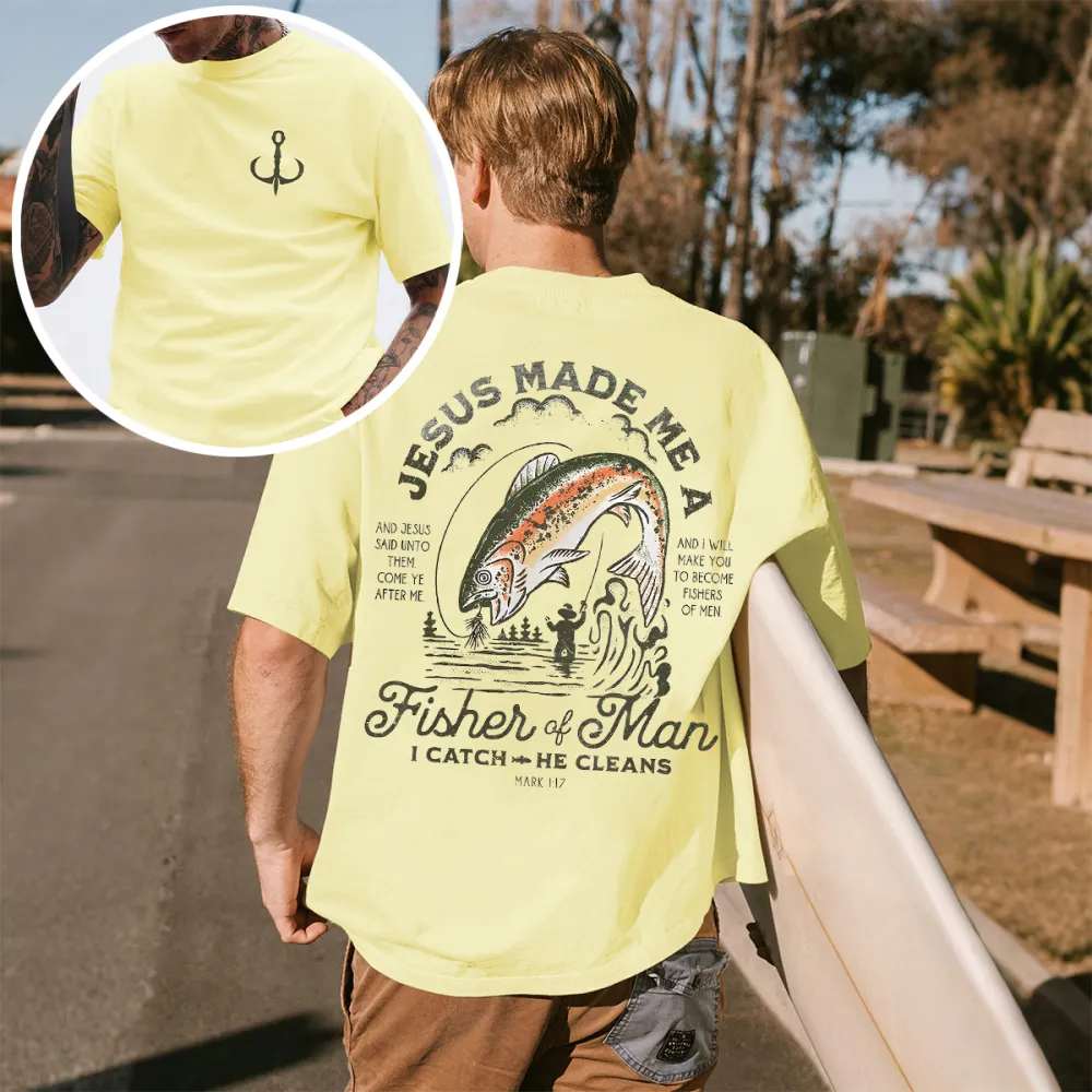Jesus Made Me A Fisher T-Shirt