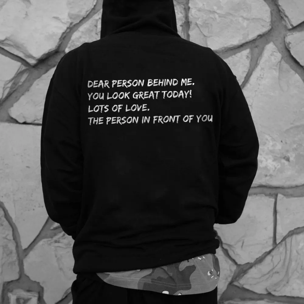 Dear Person Behind Me, You Look Great Today! Printed Men's Hoodie