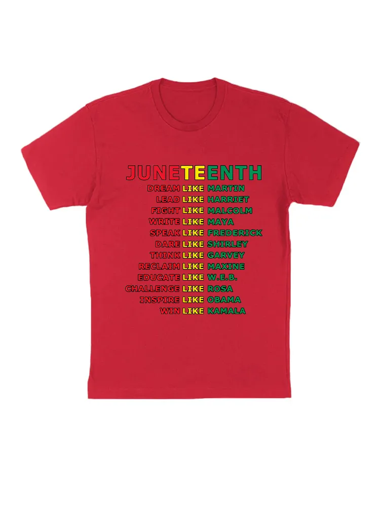Unisex Juneteenth Dream Like Leaders T-Shirt