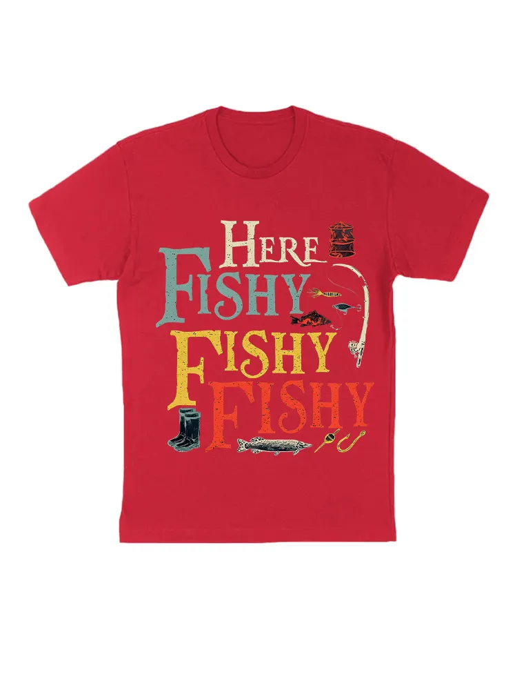 Here Fishy Fishy Fishy T-Shirt