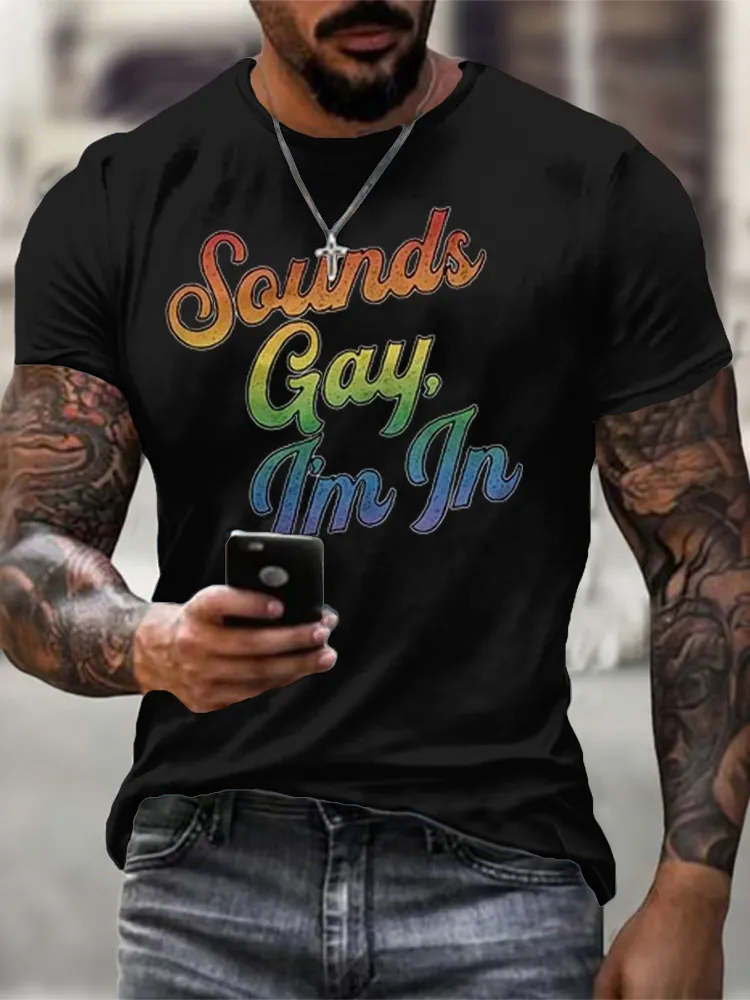 Sounds Gay, I'm In Men/Unisex T-Shirt